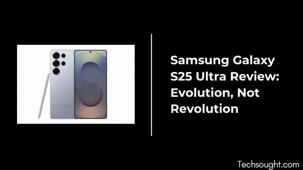 samsung-galaxy-s25-ultra-review-specs-features